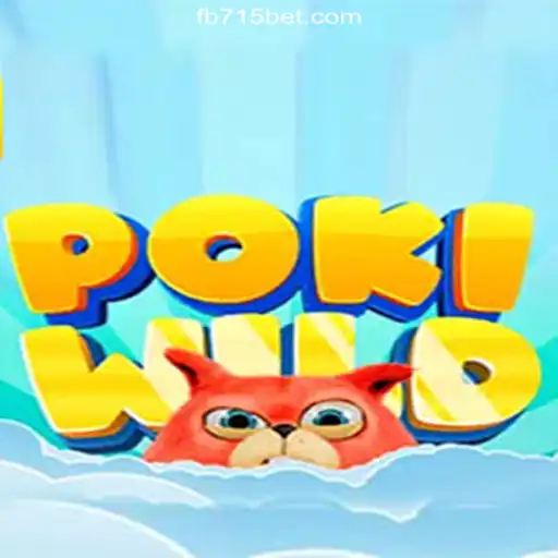 Exploring the Exciting World of PokiWild on 715bet.COM Platform-Oficial Slots Brasil #1